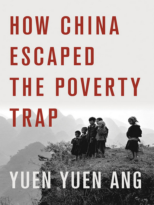 Title details for How China Escaped the Poverty Trap by Yuen Yuen Ang - Available